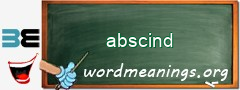 WordMeaning blackboard for abscind